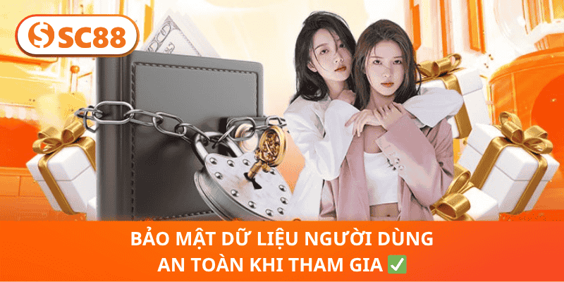 Bảo Mật Dữ Liệu Người Dùng An Toàn Khi Tham Gia ✅